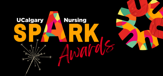 2024 UCalgary Nursing Spark Awards to honour outstanding nursing champions